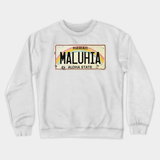 Maluhia Vintage Hawaii License Plate Crewneck Sweatshirt by HaleiwaNorthShoreSign